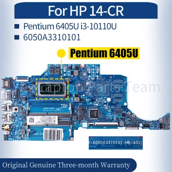 6050A3310101 Для Материнской платы Ноутбука HP 14-CR L68264-001 M15994-601 Pentium 6405U i3-10110U Материнская плата Ноутбука