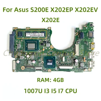 Для Asus S200E X202EP X202EV X202E X201E Материнская плата ноутбука X202E с процессором 1007U I3 I5 I7 Оперативная память: 4 ГБ 100% Протестировано, полностью работает